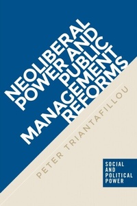 Enlarge image Cover: Neoliberal Power and Public Management Reforms - Manchester University Press