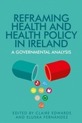 Cover: Reframing Health and Health Policy in Ireland - Manchester University Press