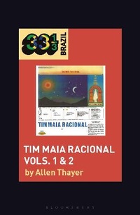 Abbildung von: Tim Maia's Tim Maia Racional Vols. 1 & 2 - Bloomsbury Academic USA