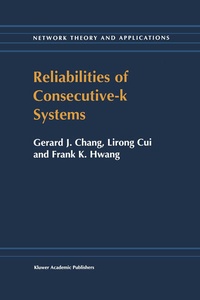 Enlarge image Cover: Reliabilities of Consecutive-k Systems - Springer