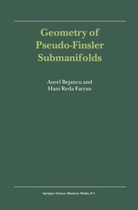 Abbildung von: Geometry of Pseudo-Finsler Submanifolds - Kluwer Academic Publishers