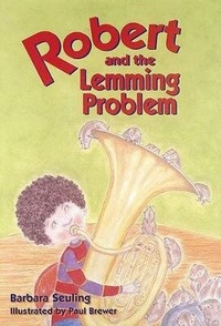 Enlarge image Cover: Robert and the Lemming Problem - Cricket Books, a division of Carus Publishing Co