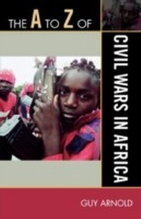 Abbildung von: A to Z of Civil Wars in Africa - Scarecrow Press