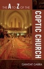 Cover: The A to Z of the Coptic Church - Scarecrow Press