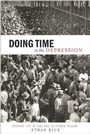 Cover: Doing Time in the Depression - New York University Press