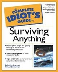 Cover: Complete Idiot's Guide to Surviving Anything - Alpha Books