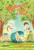 Cover: Robert Finds a Way - Cricket Books, a division of Carus Publishing Co