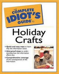 Enlarge image Cover: Complete Idiot's Guide to Holiday Crafts - Alpha Books
