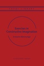 Cover: Exercises in Constructive Imagination - Kluwer Academic Publishers