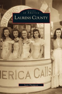 Enlarge image Cover: Laurens County - Arcadia Publishing Library Editions
