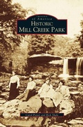 Cover: Historic Mill Creek Park - Arcadia Publishing Library Editions