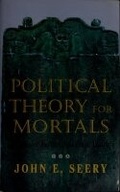 Cover: Political Theory for Mortals - Cornell University Press