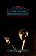 Cover: American Choral Directors Association - Arcadia Publishing Library Editions