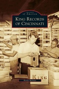 Cover: King Records of Cincinnati - Arcadia Publishing Library Editions