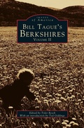Cover: Bill Tague's Berkshires, Volume II - Arcadia Publishing Library Editions
