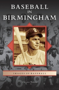 Abbildung von: Baseball in Birmingham - Arcadia Publishing Library Editions