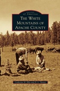 Cover: White Mountains of Apache County - Arcadia Publishing Library Editions