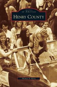Enlarge image Cover: Henry County - Arcadia Publishing Library Editions