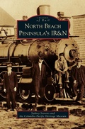 Cover: North Beach Peninsula's IR&N - Arcadia Publishing Library Editions