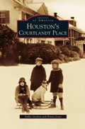 Cover: Houston's Courtlandt Place - Arcadia Publishing Library Editions