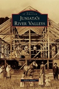 Cover: Juniata's River Valleys - Arcadia Publishing Library Editions