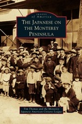 Cover: Japanese on the Monterey Peninsula - Arcadia Publishing Library Editions