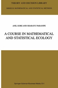 Enlarge image Cover: A Course in Mathematical and Statistical Ecology - Springer