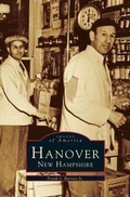 Cover: Hanover, New Hampshire - Arcadia Publishing Library Editions