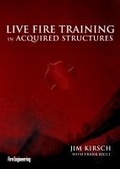 Cover: Live Fire Training in Acquired Structures - PennWell Books
