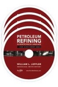 Cover: Petroleum Refining in Nontechnical Language Video Series (10-DVD Set) - PennWell Books
