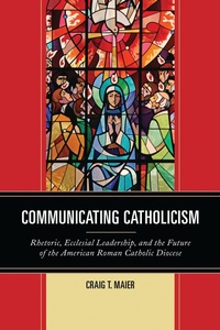 Abbildung von: Communicating Catholicism - Bloomsbury eBooks US