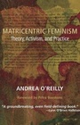 Cover: Matricentric Feminism - Demeter Press