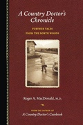 Cover: A Country Doctor's Chronicle - Minnesota Historical Society Press