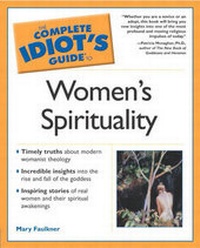 Enlarge image Cover: The Complete Idiot's Guide (R) to Women's Spirituality - Alpha Books