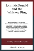 Cover: John McDonald and the Whiskey Ring - Fairleigh Dickinson University Press,U.S.