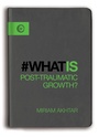 Cover: What is Post-Traumatic Growth? - Watkins Publishing