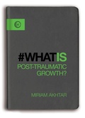 Cover: What is Post-Traumatic Growth? - Watkins Publishing