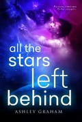 Cover: All the Stars Left Behind - Entangled Publishing, LLC