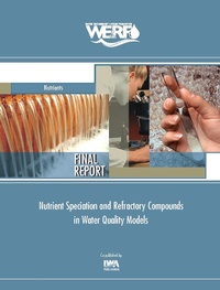 Enlarge image Cover: Nutrient Speciation and Refractory Compounds in Water Quality Models - IWA Publishing