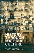 Cover: History Through Material Culture - Manchester University Press