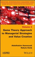 Cover: Game Theory Approach to Managerial Strategies and Value Creation - Wiley-ISTE