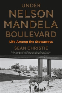 Abbildung von: Under Nelson Mandela Boulevard - Jonathan Ball Publishers SA