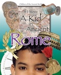 Cover: If I Were a Kid in Ancient Rome - Cricket Books, a division of Carus Publishing Co