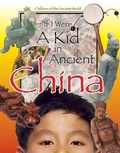 Cover: If I Were a Kid in Ancient China - Cricket Books, a division of Carus Publishing Co