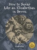 Cover: How to Swear Like an Elizabethan in Devon - Mint Press