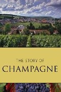 Cover: The story of champagne - Infinite Ideas Limited