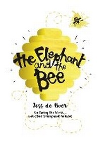 Abbildung von: The Elephant and the Bee - Jacaranda Books Art Music Ltd
