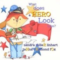 Cover: What Does A Hero Look Like? - Lionheart Group Publishing