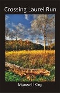 Cover: Crossing Laurel Run - Autumn House Press