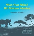 Cover: When Trees Walked Miti Ilipokuwa Yatembea - Barranca Press
